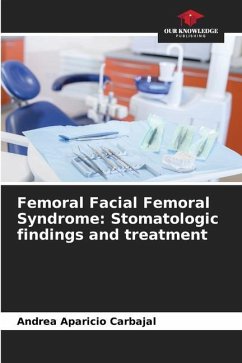 Femoral Facial Femoral Syndrome: Stomatologic findings and treatment - Aparicio Carbajal, Andrea