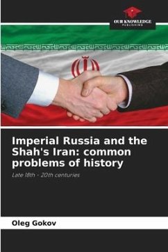 Imperial Russia and the Shah's Iran: common problems of history - Gokov, Oleg