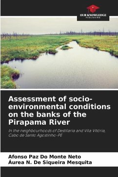 Assessment of socio-environmental conditions on the banks of the Pirapama River - Do Monte Neto, Afonso Paz;Siqueira Mesquita, Áurea N. De