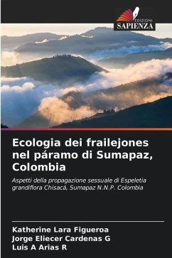 Ecologia dei frailejones nel páramo di Sumapaz, Colombia - Lara Figueroa, Katherine;Cardenas G, Jorge Eliecer;Arias R, Luis A