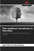 The mythical narratives in Socrates