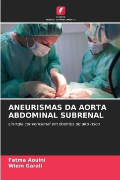 ANEURISMAS DA AORTA ABDOMINAL SUBRENAL - AOUINI, Fatma;Garali, Wiem