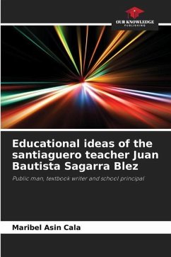 Educational ideas of the santiaguero teacher Juan Bautista Sagarra Blez - Asin Cala, Maribel