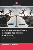 Reconhecimento jurídico e aplicação dos direitos linguísticos