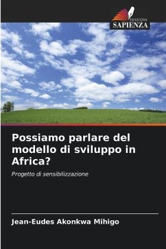 Possiamo parlare del modello di sviluppo in Africa? - Akonkwa Mihigo, Jean-Eudes