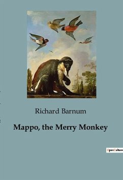 Mappo, the Merry Monkey - Barnum, Richard