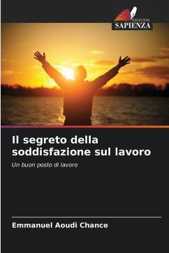 Il segreto della soddisfazione sul lavoro - Chance, Emmanuel Aoudi