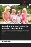 Legal and moral aspects - Family constitution:
