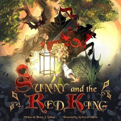 Sunny and the Red King: A poetic fantasy adventure (ages 4-8) - Billups, Truett J.