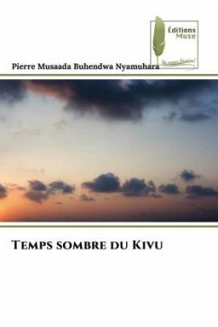 Temps sombre du Kivu - Buhendwa Nyamuhara, Pierre Musaada