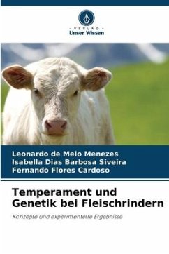 Temperament und Genetik bei Fleischrindern - de Melo Menezes, Leonardo;Barbosa Siveira, Isabella Dias;Flores Cardoso, Fernando