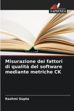 Misurazione dei fattori di qualità del software mediante metriche CK - Gupta, Rashmi