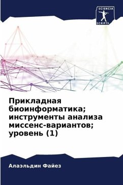 Prikladnaq bioinformatika; instrumenty analiza missens-wariantow; urowen' (1) - Fajez, Alaäl'din