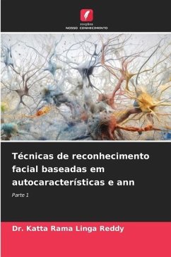 Técnicas de reconhecimento facial baseadas em autocaracterísticas e ann - Rama Linga Reddy, Dr. Katta