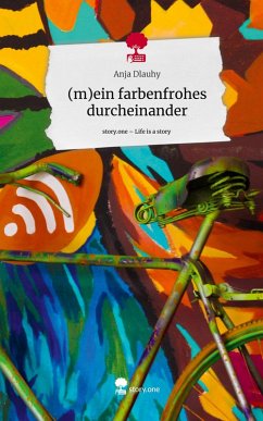 Cover (m)ein farbenfrohes durcheinander. Life is a Story - story.one
