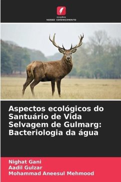 Aspectos ecológicos do Santuário de Vida Selvagem de Gulmarg: Bacteriologia da água - Gani, Nighat;Gulzar, Aadil;Mehmood, Mohammad Aneesul
