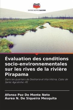 Évaluation des conditions socio-environnementales sur les rives de la rivière Pirapama - Do Monte Neto, Afonso Paz;Siqueira Mesquita, Áurea N. De