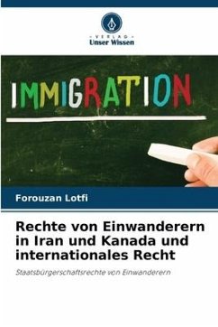 Rechte von Einwanderern in Iran und Kanada und internationales Recht - Lotfi, Forouzan