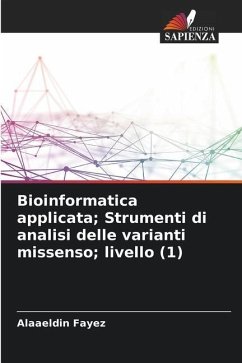 Bioinformatica applicata; Strumenti di analisi delle varianti missenso; livello (1) - Fayez, Alaaeldin