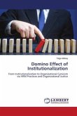 Domino Effect of Institutionalization