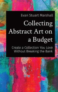Collecting Abstract Art on a Budget - Marshall, Evan Stuart