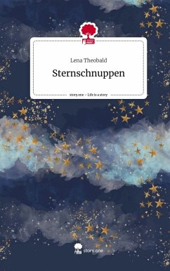 Sternschnuppen. Life is a Story - story.one - Theobald, Lena