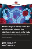 État de la phosphorylation des protéines au niveau des résidus de sérine dans le CaCu