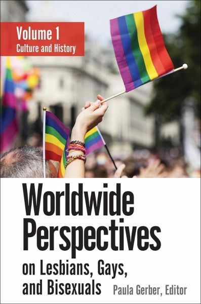 Worldwide Perspectives on Lesbians, Gays, and Bisexuals (eBook, ePUB) Worldwide Perspectives on Lesbians, Gays, and Bisexuals (eBook, ePUB)