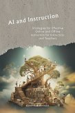 AI and Instruction: Strategies for Effective Online and Offline Instruction for Instructors and Teachers (eBook, ePUB)
