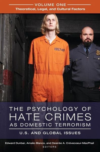 The Psychology of Hate Crimes as Domestic Terrorism (eBook, ePUB) The Psychology of Hate Crimes as Domestic Terrorism (eBook, ePUB)