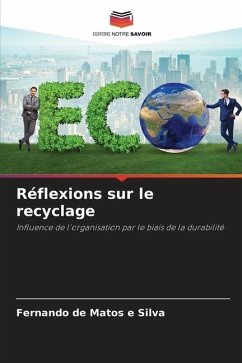 Réflexions sur le recyclage - de Matos e Silva, Fernando