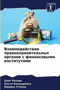 Vzaimodejstwie prawoohranitel'nyh organow s finansowymi institutami - Reznik, Oleg;Bondarenko, Ol'ga;Utkina, Marina