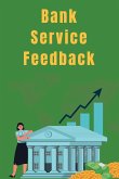 Bank Service Feedback Bank Service Feedback