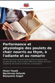 Performance et physiologie des poulets de chair nourris au thym, à l'adiante et au romarin