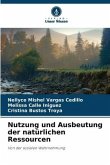 Nutzung und Ausbeutung der natürlichen Ressourcen