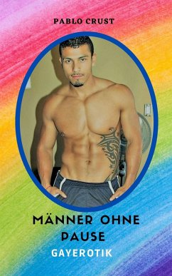 Männer ohne Pause (eBook, ePUB) - Crust, Pablo