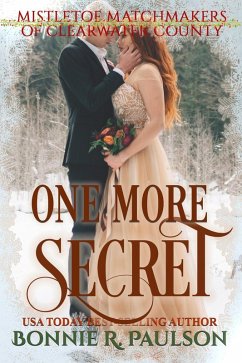 One More Secret (Mistletoe Matchmakers of Clearwater County, #2) (eBook, ePUB) - Paulson, Bonnie R.