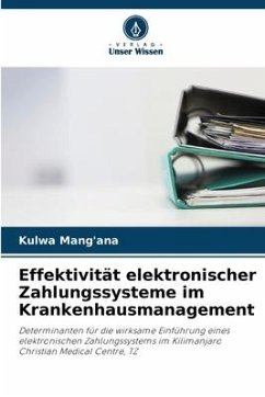 Effektivität elektronischer Zahlungssysteme im Krankenhausmanagement - Mang'ana, Kulwa