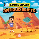 Sammie Explora el Antiguo Egipto Sammie Explora el Antiguo Egipto