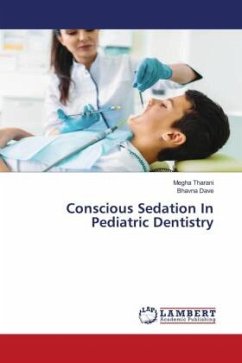 Conscious Sedation In Pediatric Dentistry - Tharani, Megha;Dave, Bhavna