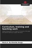 Curriculum, training and teaching work
