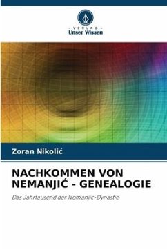 NACHKOMMEN VON NEMANJI¿ - GENEALOGIE - Nikolic, Zoran