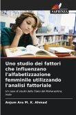Uno studio dei fattori che influenzano l'alfabetizzazione femminile utilizzando l'analisi fattoriale