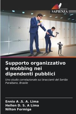 Supporto organizzativo e mobbing nei dipendenti pubblici - A .S. A. Lima, Ennio;Lima, Hellen D. S. A;Formiga, Nilton