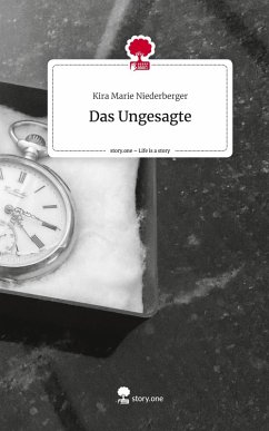 Cover Das Ungesagte. Life is a Story - story.one