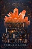 Adam Rowan and the Heart of the Mountain (The Heart of the Wayshower Saga, #2) (eBook, ePUB)