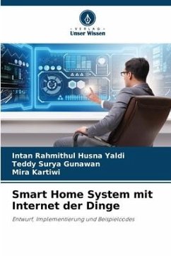 Smart Home System mit Internet der Dinge - Yaldi, Intan Rahmithul Husna;Gunawan, Teddy Surya;Kartiwi, Mira