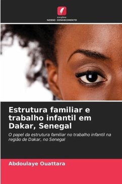 Estrutura familiar e trabalho infantil em Dakar, Senegal - Ouattara, Abdoulaye
