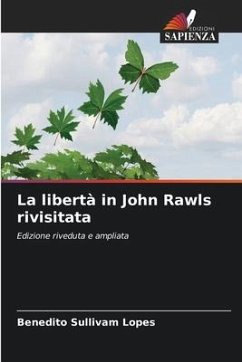 La libertà in John Rawls rivisitata - Lopes, Benedito Sullivam