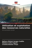 Utilisation et exploitation des ressources naturelles